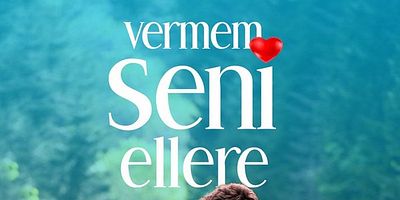 Vermem Seni Ellere 9.Bölüm Final posteri