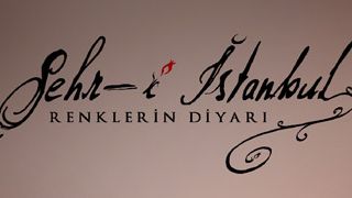 "Şehr-i İstanbul Renklerin Diyarı" Tamamlanıyor! haber görseli