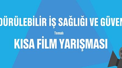 Kısa Filmler Bu Kez İş Sağlığı ve Güvenliği İçin Yarışacak! haber görseli