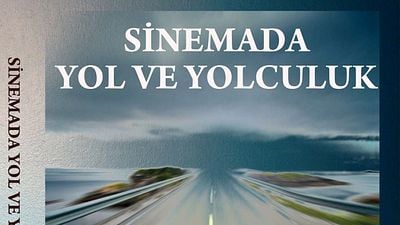 Fırat Sayıcı İmzalı "Sinemada Yol ve Yolculuk" Kitabı Yayında! haber görseli