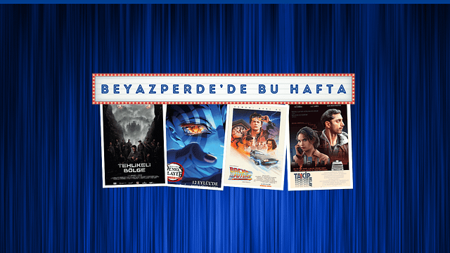 Vizyondaki Filmler: "Tehlikeli Bölge", "Demon Slayer: Sonsuzluk Kalesi", "Geleceğe Dönüş" haber görseli