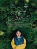 Soft Leaves posteri