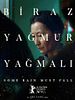 Biraz Yağmur Yağmalı posteri