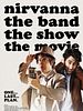 Nirvanna the Band the Show the Movie posteri