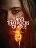 The Hand That Rocks The Cradle posteri