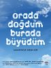 Orada Doğdum Burada Büyüdüm posteri