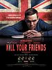 Kill Your Friends posteri
