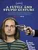 A Futile And Stupid Gesture posteri