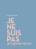 Je Ne Suis Pas Un Homme Facile posteri