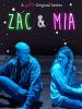 Zac & Mia posteri