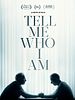 Tell Me Who I Am posteri