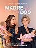 Madre Solo hay Dos posteri
