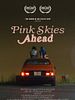 Pink Skies Ahead posteri