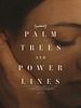 Palm Trees and Power Lines posteri
