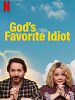 God's Favorite Idiot posteri