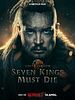Seven Kings Must Die posteri