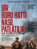 Bir Boru Hattı Nasıl Patlatılır posteri