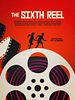 The Sixth Reel posteri