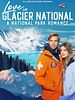 Love In Glacier National: A National Park Romance posteri