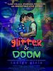 Glitter & Doom posteri