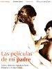 Las películas de mi padre posteri