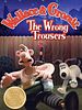 Wallace & Gromit: The Wrong Trousers posteri