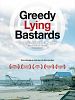 Greedy Lying Bastards posteri