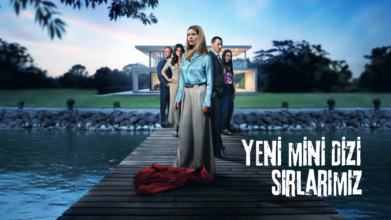 Netflix’te İzleyebileceğiniz Gizemli Bir Mini Dizi: “Sırlarımız”