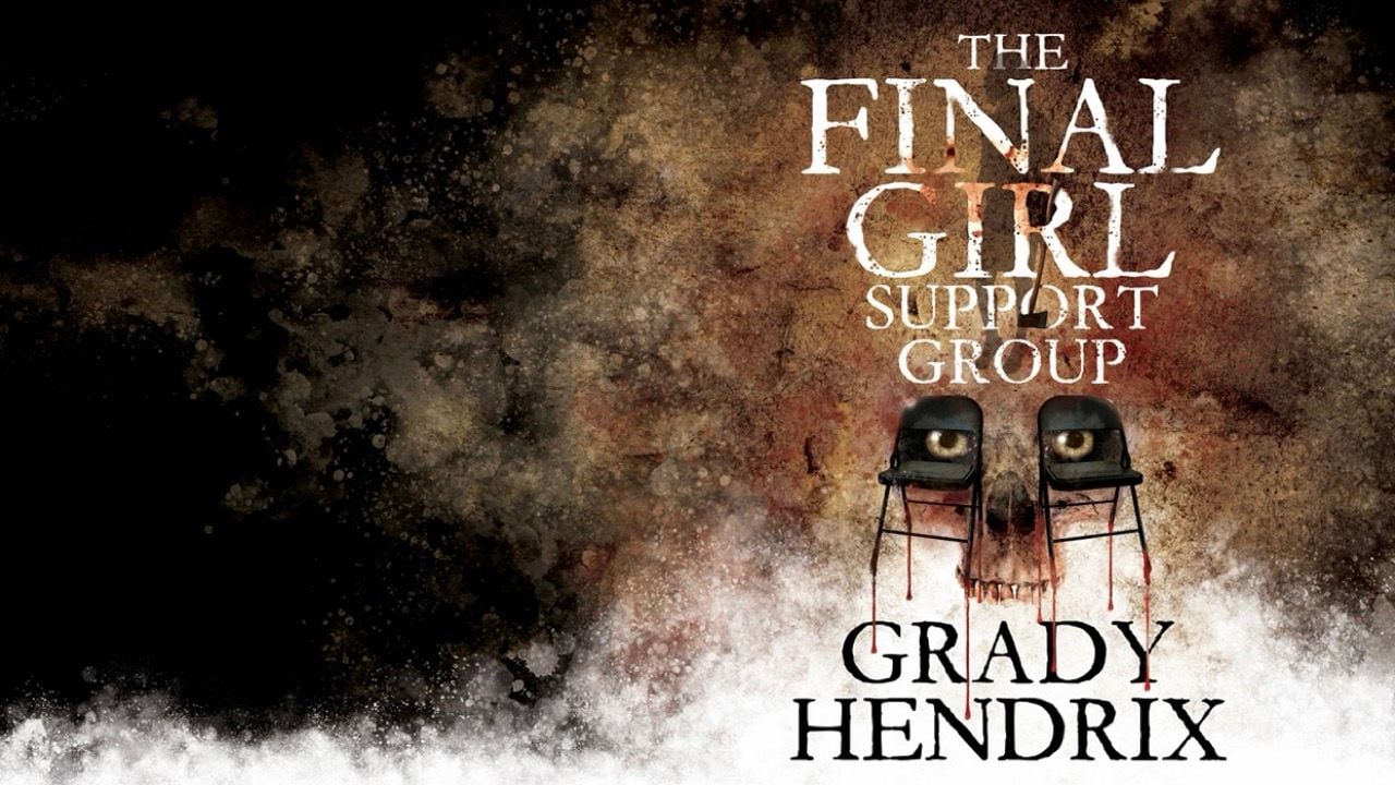 Paramount Pictures, Grady Hendrix'in 'The Final Girl Support Group' Filmi Çıkıyor