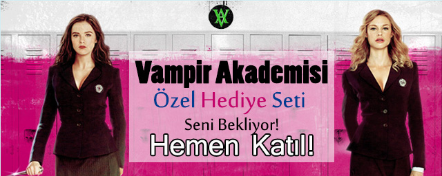 Vampir Akademisi Özel Hediye Seti Yarışması Başlıyor!   Haberler