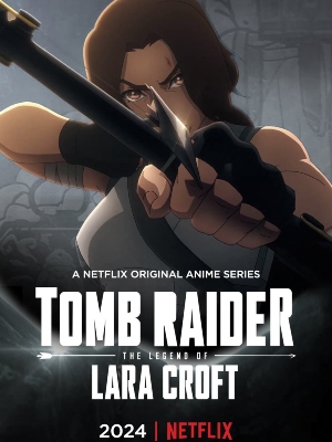 Tomb Raider: The Legend of Lara Croft : Afiş