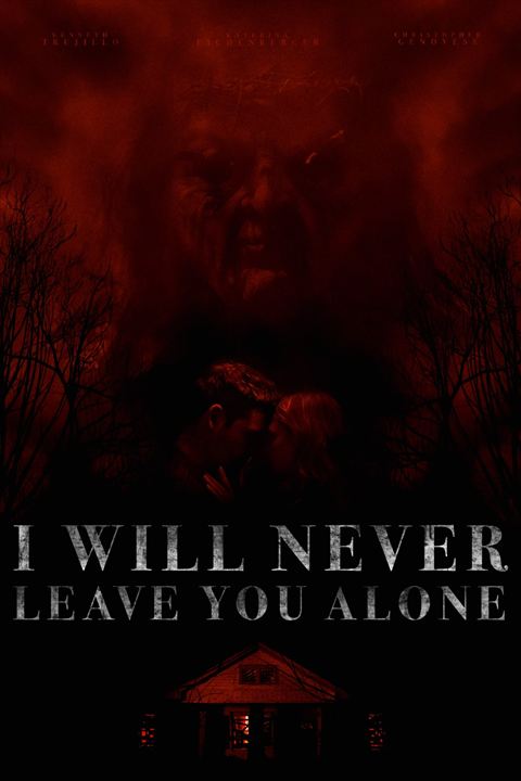 I Will Never Leave You Alone : Afiş