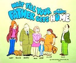 Wait Till Your Father Gets Home : Afiş