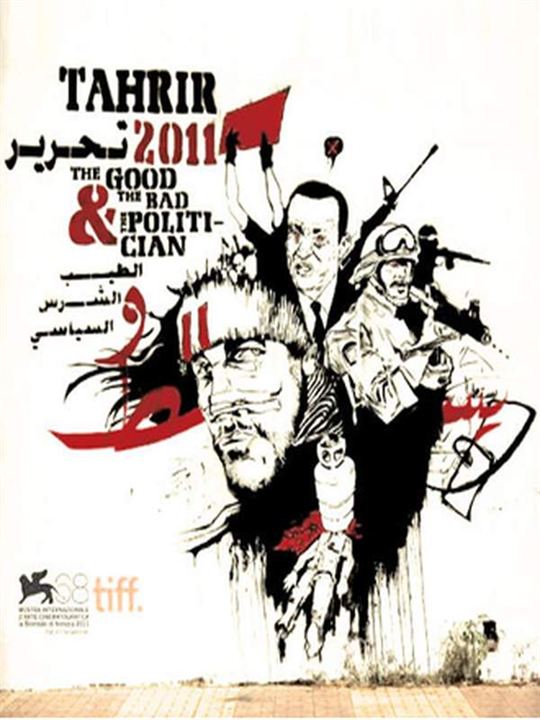 Tahrir 2011: İyi, Kötü ve Politikacı : Afiş