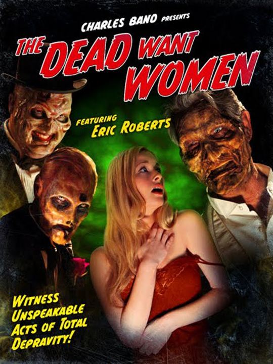 The Dead Want Women : Afiş