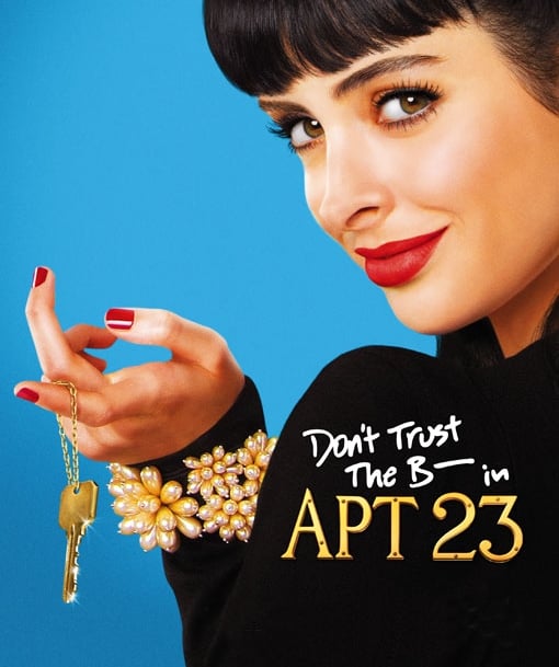 Don't Trust The B---- in Apartment 23 : Afiş