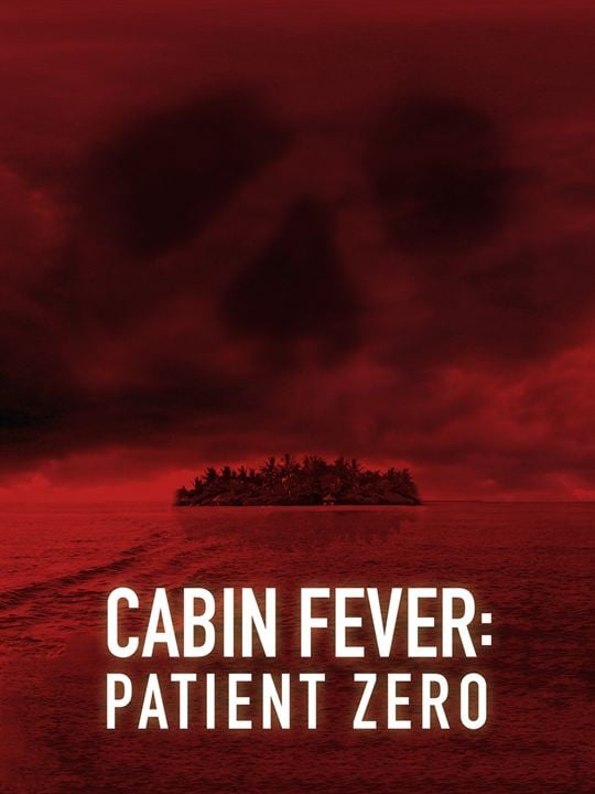 Cabin Fever: Patient Zero : Afiş