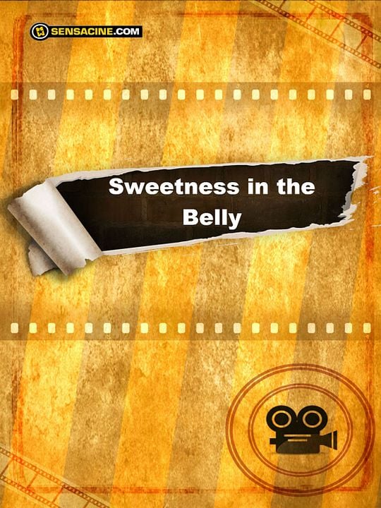 Sweetness In The Belly : Afiş