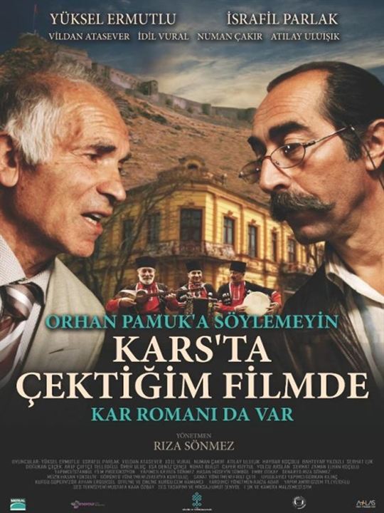 Orhan Pamuk’a Söylemeyin Kars’ta Çektiğim Filmde Kar Romanı da Var : Afiş