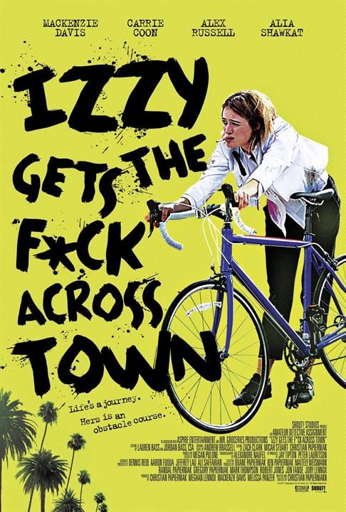 Izzy Gets the F*ck Across Town : Afiş