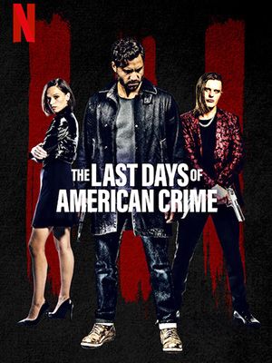 The Last Days of American Crime : Afiş