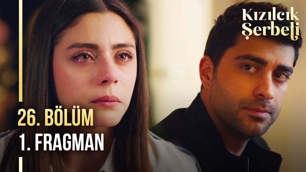 Kızılcık Şerbeti 26.Bölüm Fragmanı - Fragman - Beyazperde.com